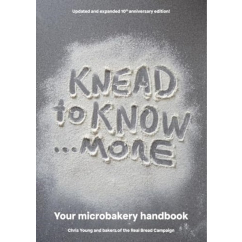 Grub Street Publishing Knead to Know...More (häftad, eng)