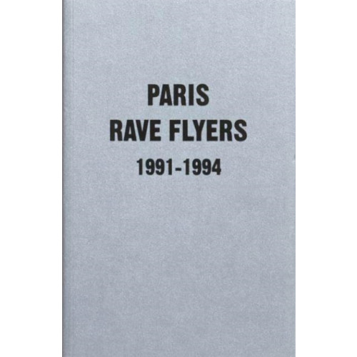 Antenne Publishing Paris Rave Flyers 1991-1994 (häftad, eng)