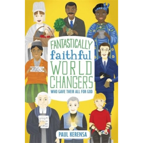 Spck publishing Fantastically Faithful World Changers Who Gave Their All for God (häftad, eng)