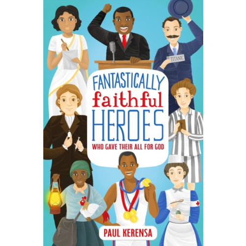 Spck publishing Fantastically Faithful Heroes Who Gave Their All for God (häftad, eng)