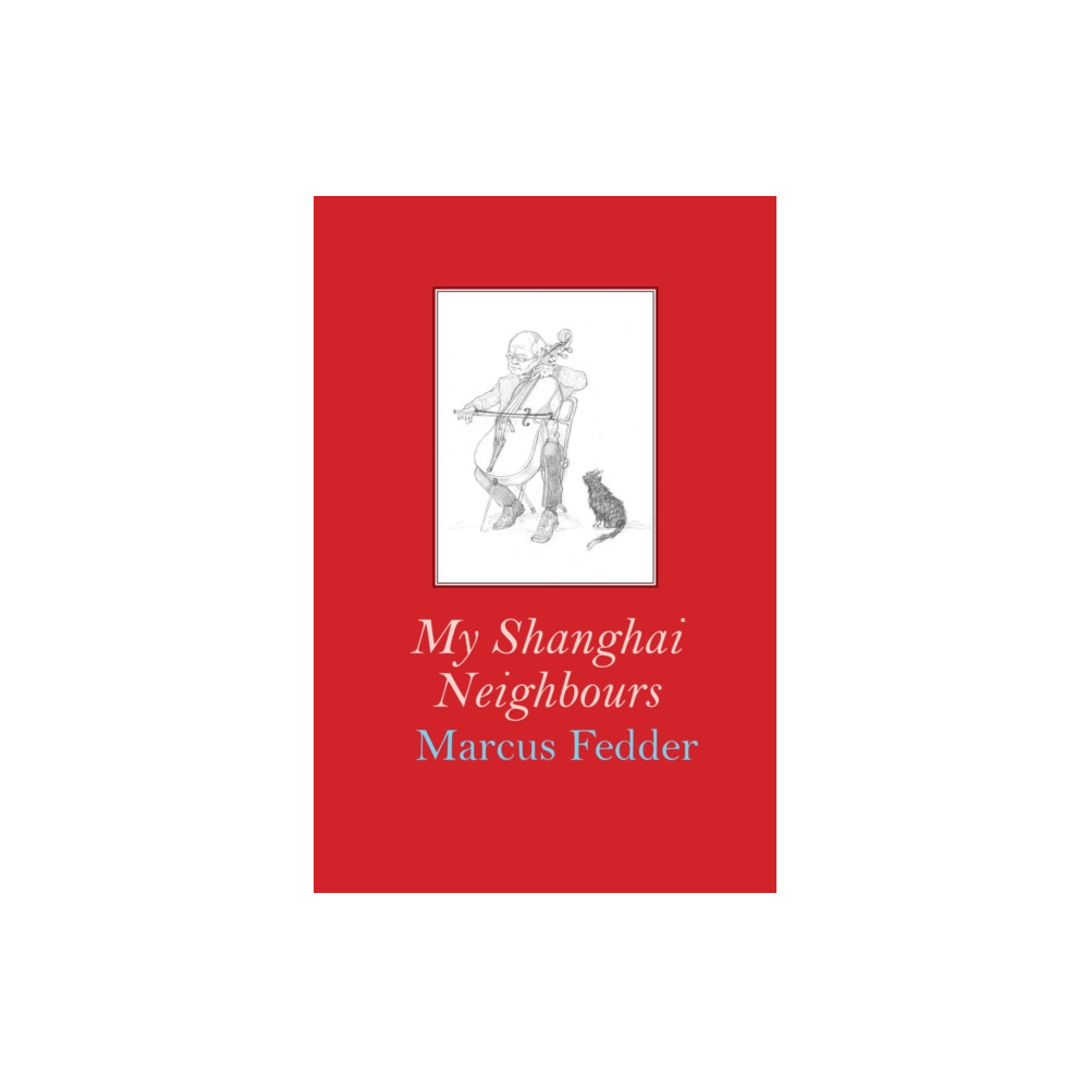 Produktbild för My Shanghai Neighbours (häftad, eng)