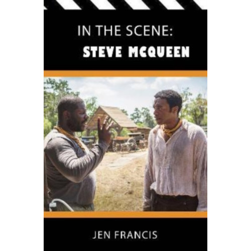 Aurora Metro Publications In the Scene: Steve McQueen (häftad, eng)