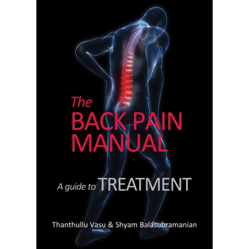 TFM Publishing Ltd The back pain manual - A guide to treatment (häftad, eng)