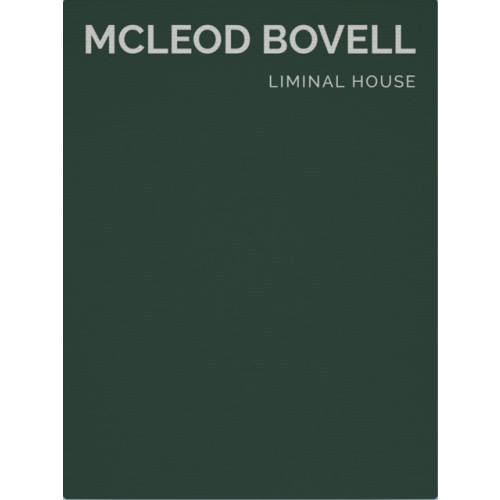 Oscar Riera Ojeda Publishers Limited Liminal House (inbunden, eng)