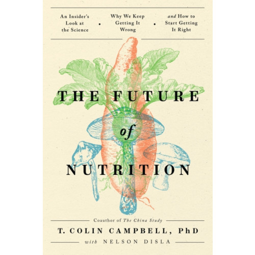 BenBella Books The Future of Nutrition (häftad, eng)