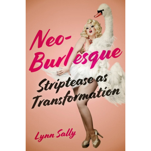 Rutgers University Press Neo-Burlesque (häftad, eng)