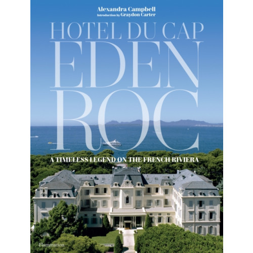 Editions Flammarion Hotel du Cap-Eden-Roc (inbunden, eng)