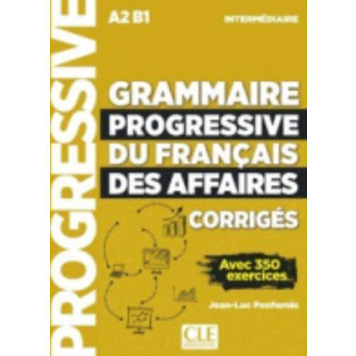 CLE International Grammaire progressive du francais des affaires - Niveau intermediaire (A2/B1) - Corriges (häftad, fre)