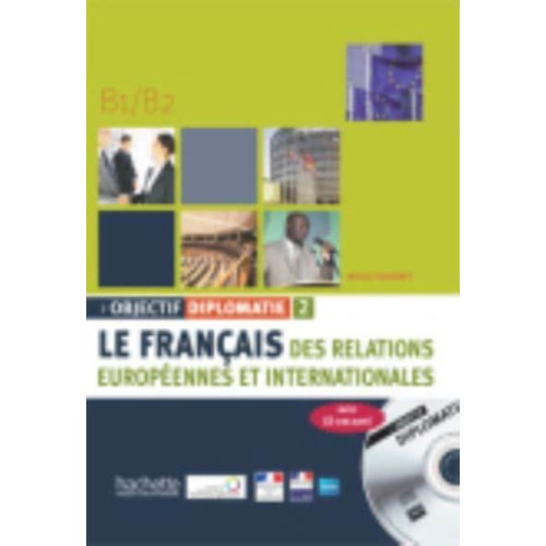 Hachette Objectif Diplomatie 2 - Livre de l'eleve (B1-B2) (häftad, fre)