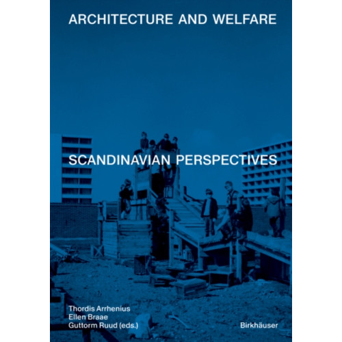 Birkhauser Architecture and Welfare (inbunden, eng)