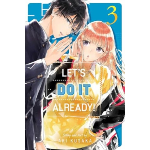 Viz Media, Subs. of Shogakukan Inc Let's Do It Already!, Vol. 3 (häftad, eng)