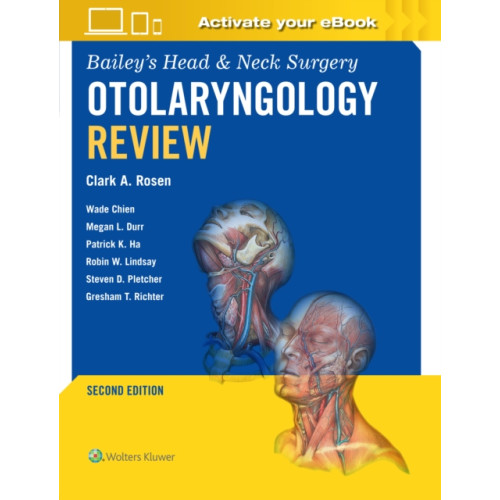Wolters Kluwer Health Bailey's Head & Neck Surgery Otolaryngology Review: Print + eBook with Multimedia (häftad, eng)