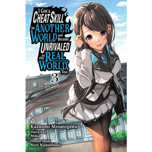 Little, Brown & Company I Got a Cheat Skill in Another World and Became Unrivaled in the Real World, Too, Vol. 3 (manga) (häftad, eng)