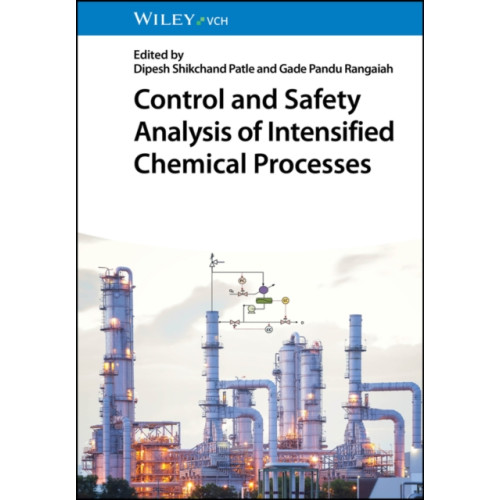Wiley-VCH Verlag GmbH Control and Safety Analysis of Intensified Chemical Processes (inbunden, eng)