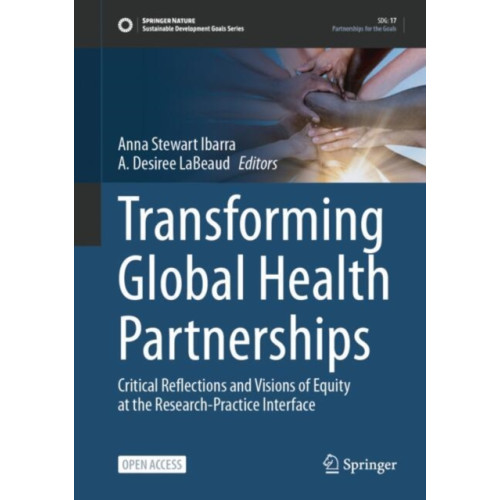 Springer International Publishing AG Transforming Global Health Partnerships (inbunden, eng)