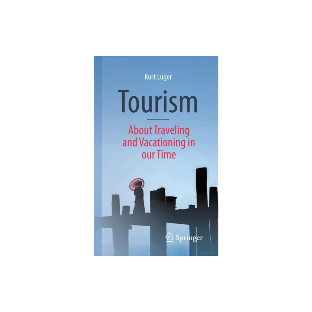 Produktbild för Tourism - About Traveling and Vacationing in our Time (häftad, eng)