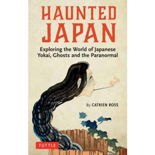 Tuttle Publishing Haunted Japan (häftad, eng)