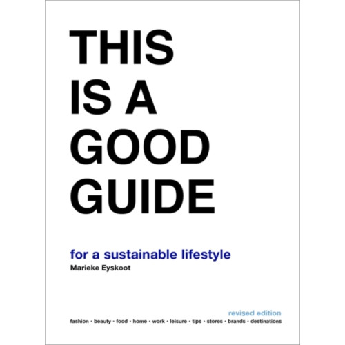 BIS Publishers B.V. This is a Good Guide - for a Sustainable Lifestyle (häftad, eng)