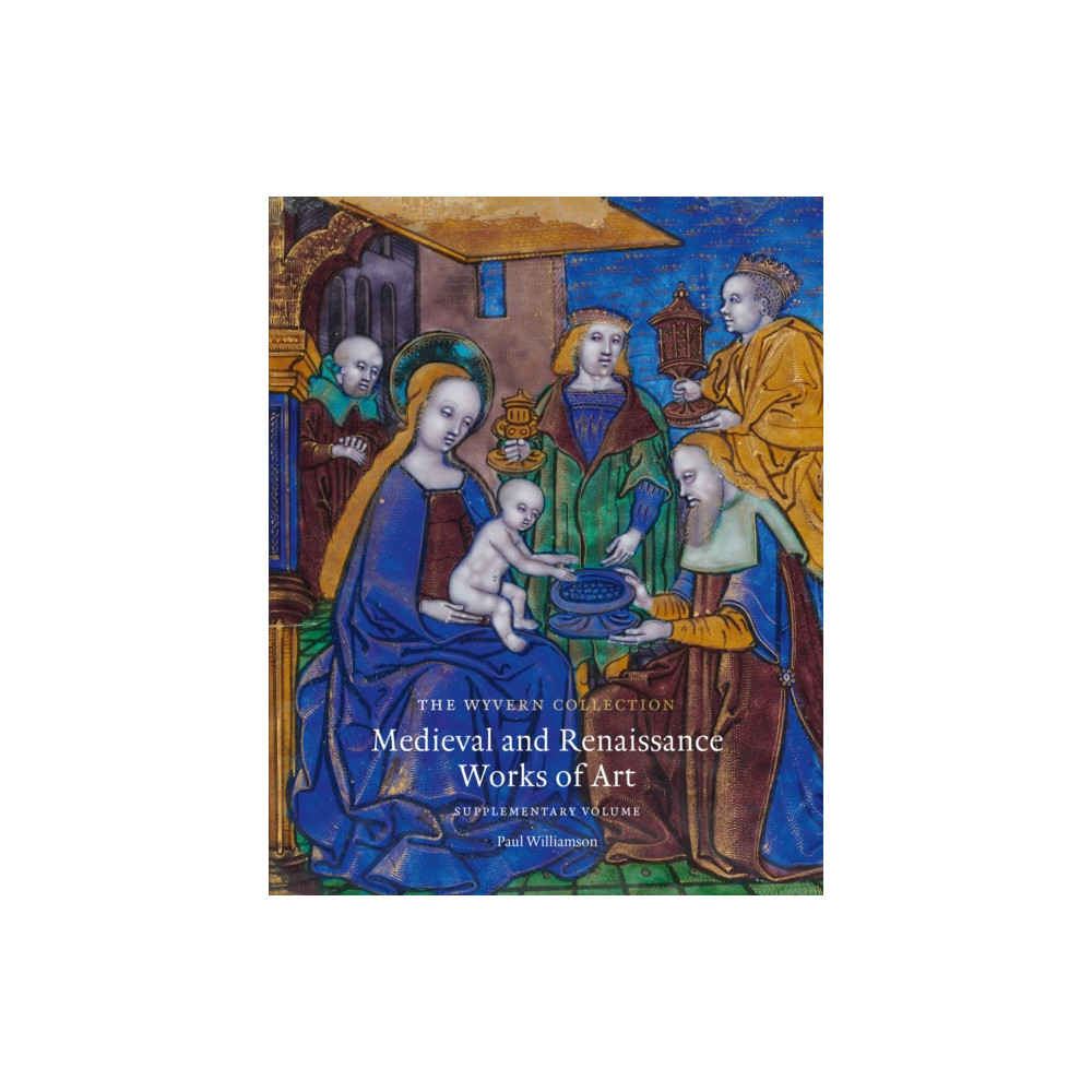 Produktbild för The Wyvern Collection: Medieval and Renaissance Works of Art (inbunden, eng)