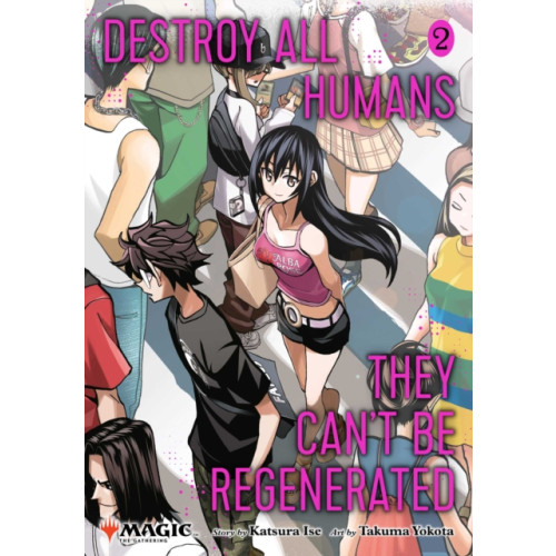 Viz Media, Subs. of Shogakukan Inc Destroy All Humans. They Can't Be Regenerated. A Magic: The Gathering Manga, Vol. 2 (häftad, eng)
