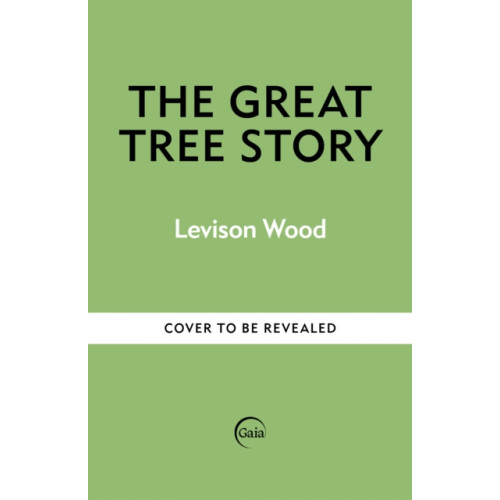 Octopus publishing group The Great Tree Story (inbunden, eng)