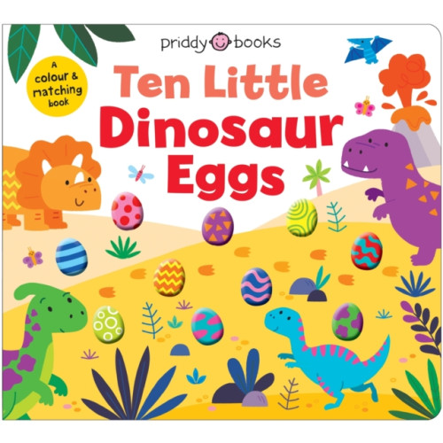 Priddy Books Ten Little Dinosaur Eggs (Little Squishies) (bok, board book, eng)