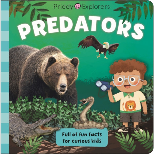 Priddy Books Priddy Explorers Predators (bok, board book, eng)
