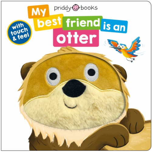Priddy Books My Best Friend Is An Otter (bok, board book, eng)