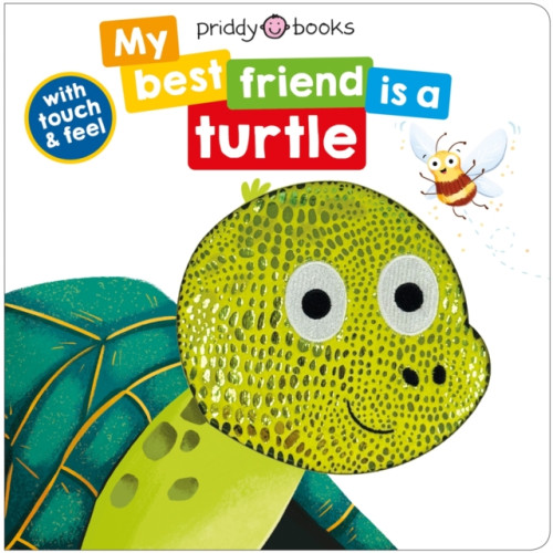 Priddy Books My Best Friend Is A Turtle (bok, board book, eng)