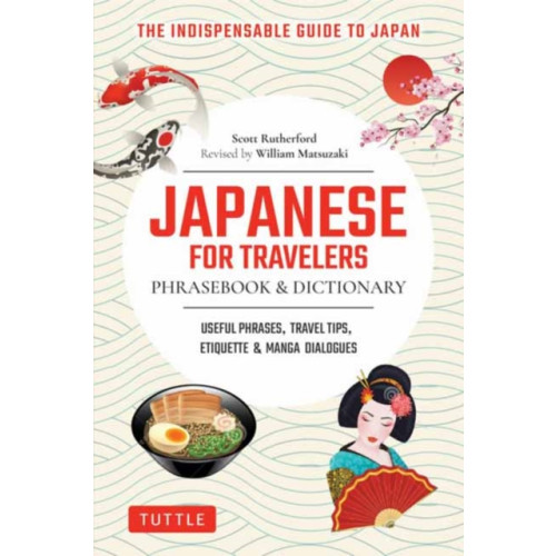 Tuttle Publishing Japanese for Travelers Phrasebook & Dictionary (häftad, eng)