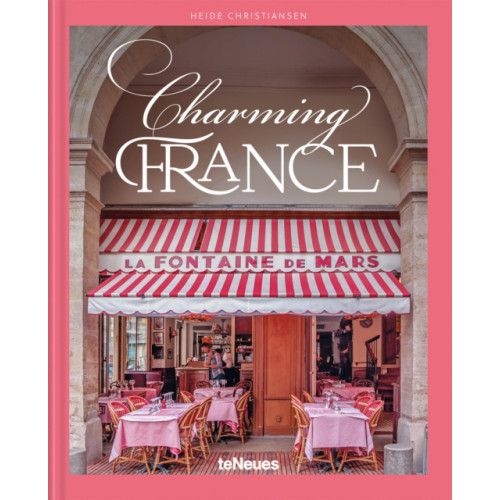 teNeues Publishing UK Ltd Charming France (inbunden, eng)