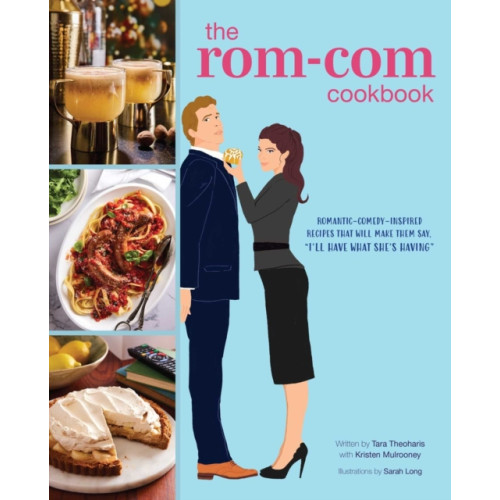 Insight Editions The Rom-Com Cookbook (inbunden, eng)