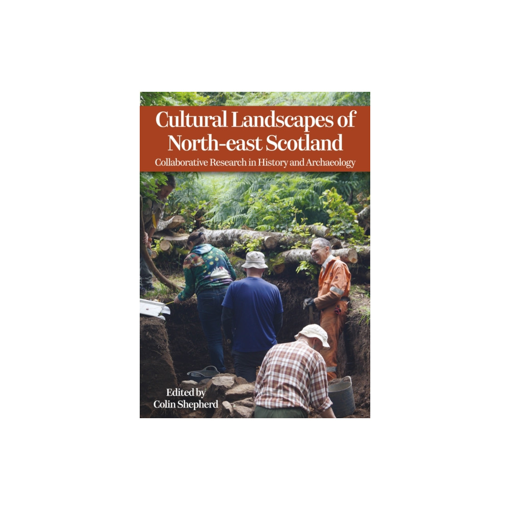 Produktbild för Cultural Landscapes of North-east Scotland (häftad, eng)