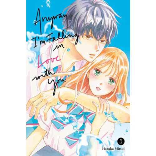 Kodansha America, Inc Anyway, I'm Falling In Love With You. 5 (häftad, eng)