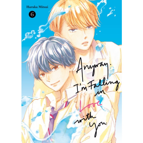 Kodansha America, Inc Anyway, I'm Falling In Love With You. 6 (häftad, eng)