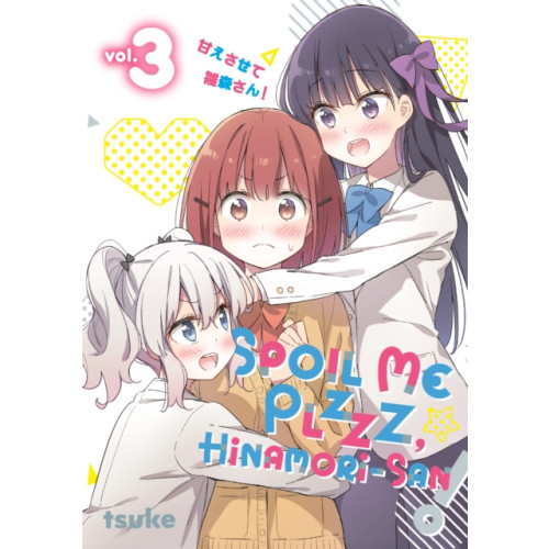Kodansha America, Inc Spoil Me Plzzz, Hinamori-san! 3 (häftad, eng)