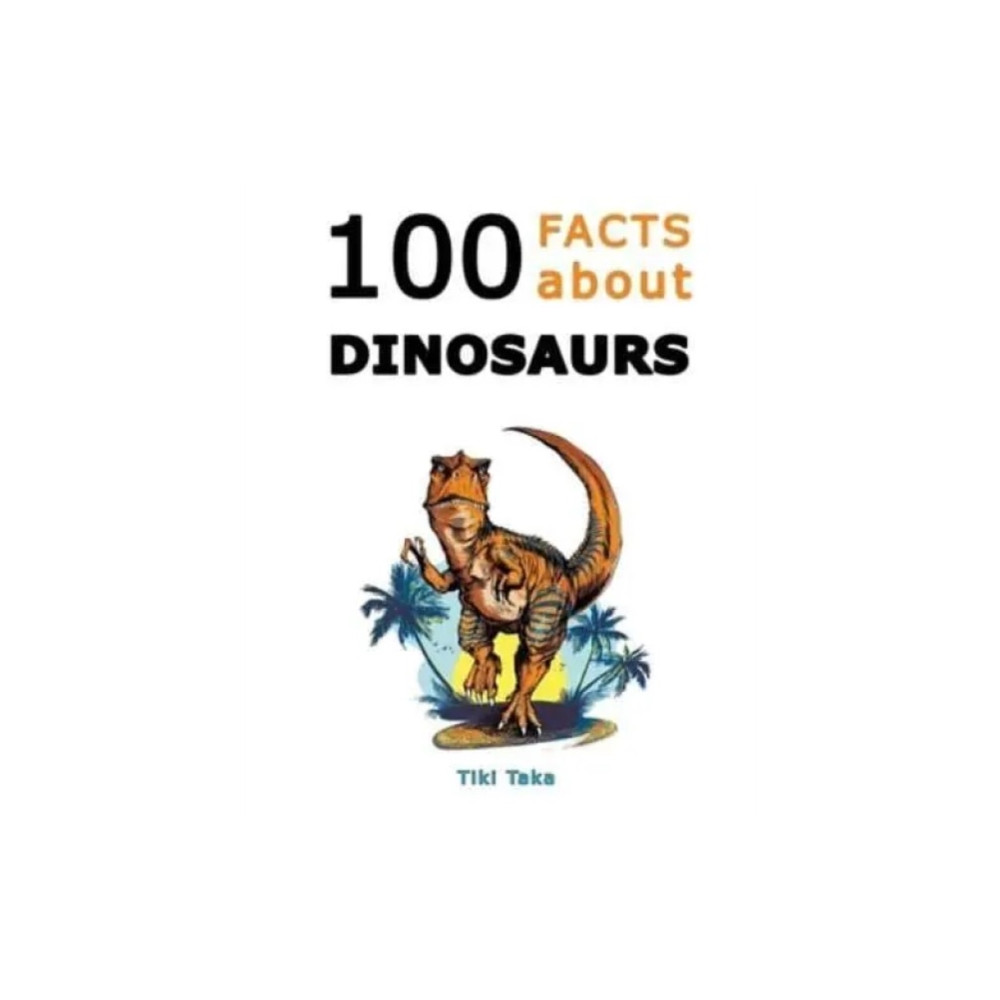 Produktbild för 100 Facts about Dinosaurs (häftad, eng)