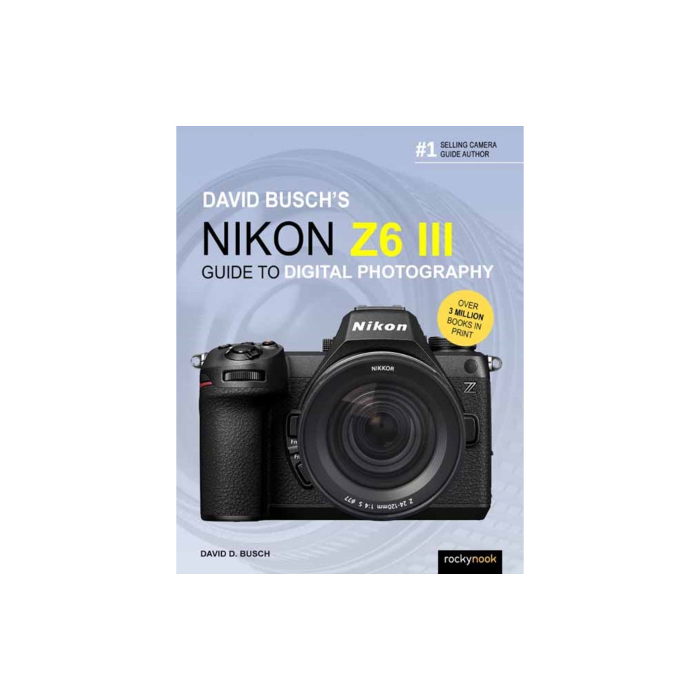 Produktbild för David Busch's Nikon Z6 III Guide to Digital Photography (häftad, eng)