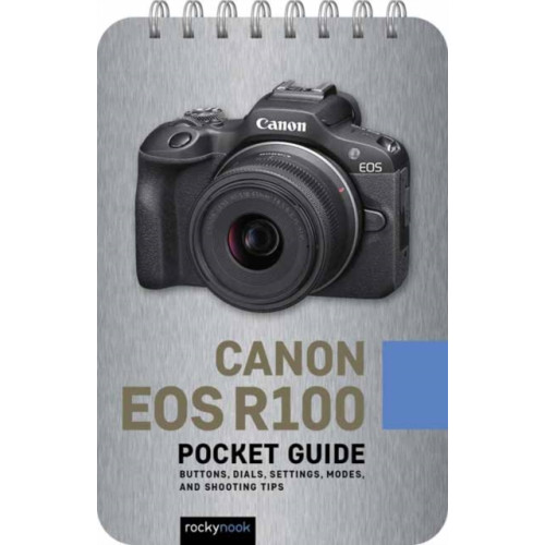 Rocky Nook Canon EOS R100: Pocket Guide (bok, spiral, eng)