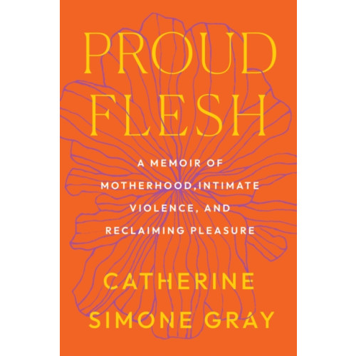 North Atlantic Books,U.S. Proud Flesh (häftad, eng)