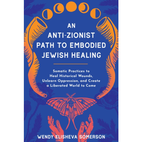 North Atlantic Books,U.S. Anti-Zionist Path to Embodied Jewish Healing, An (häftad, eng)