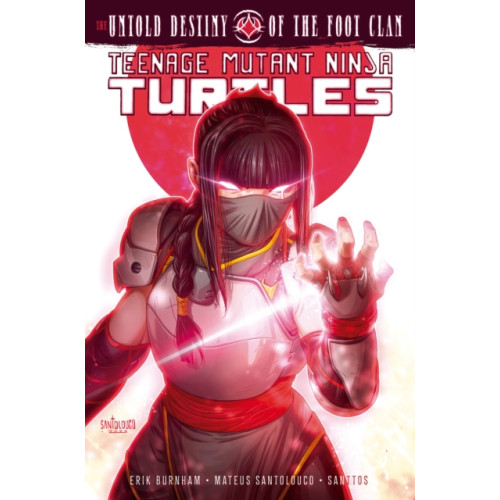 Idea & Design Works Teenage Mutant Ninja Turtles: The Untold Destiny of the Foot Clan (häftad, eng)