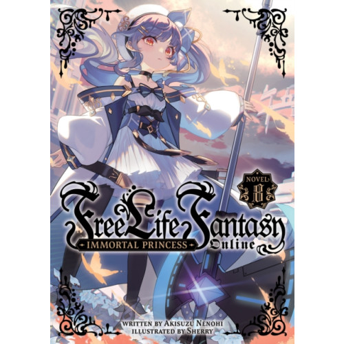 Seven Seas Entertainment, LLC Free Life Fantasy Online: Immortal Princess (Light Novel) Vol. 8 (häftad, eng)