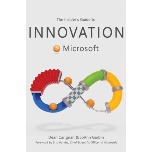 Post Hill Press The Insider's Guide to Innovation at Microsoft (inbunden, eng)