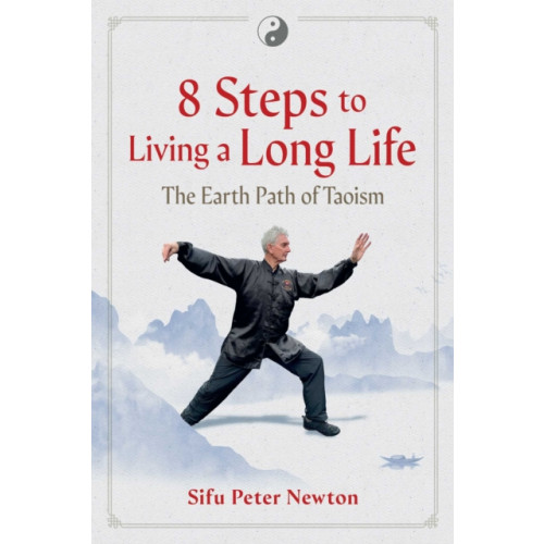 Inner Traditions Bear and Company 8 Steps to Living a Long Life (häftad, eng)