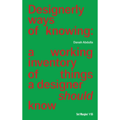Set Margins' publications Designerly ways of knowing (häftad, eng)