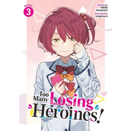 Seven Seas Entertainment, LLC Too Many Losing Heroines! (Light Novel) Vol. 3 (häftad, eng)
