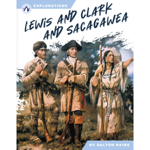 North Star Editions Lewis and Clark and Sacagawea (inbunden, eng)