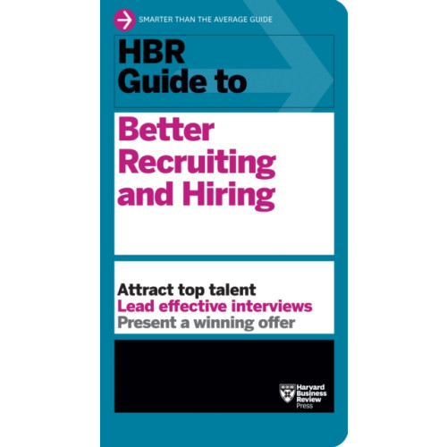 Harvard Business Review Press HBR Guide to Better Recruiting and Hiring (häftad, eng)