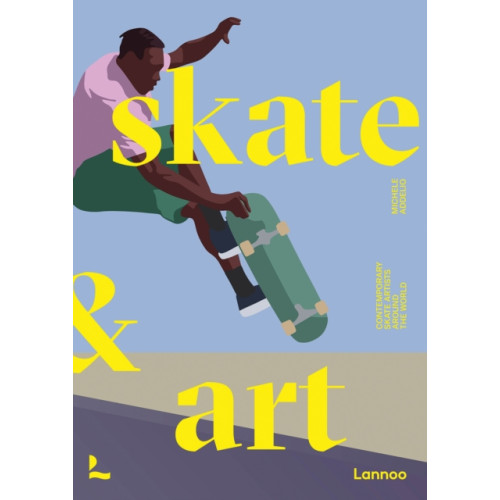 Lannoo Publishers Skate & Art (häftad, eng)